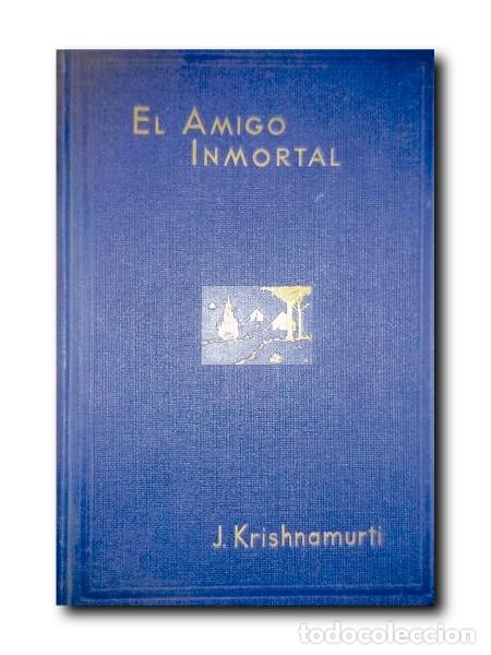 Libros de segunda mano: EL AMIGO INMORTAL. J. Krishnamurti - Foto 1