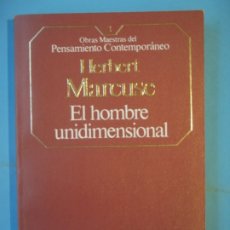 Livres d'occasion: EL HOMBRE UNIDIMENSIONAL - HERBERT MARCUSE - EDITORIAL PLANETA AGOSTINI, 1985 (BUEN ESTADO). Lote 173012273