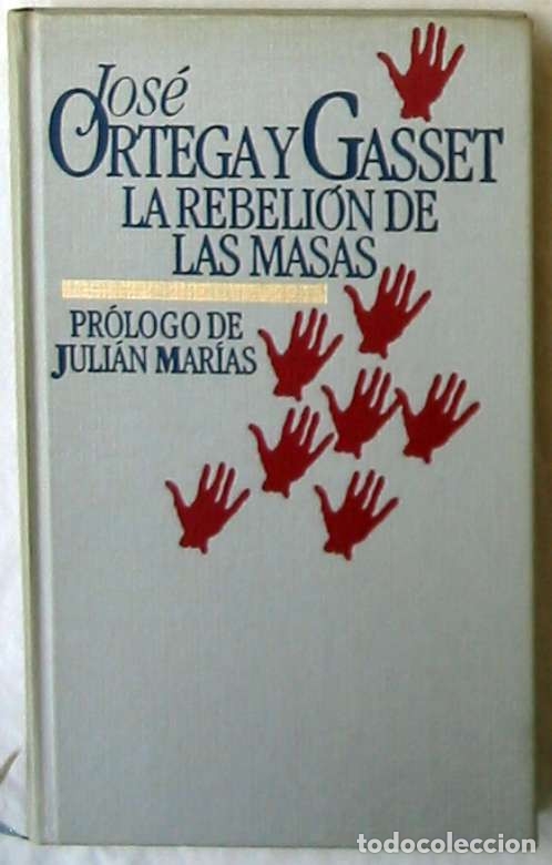 La Rebelión De Las Masas José Ortega Y Gasset Vendido En Venta Directa 176686413 2371