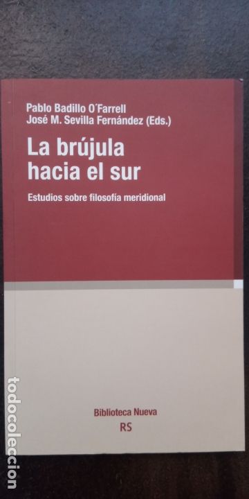 Libri di seconda mano: VV.AA.: La br&uacute;jula hacia el sur. Estudios sobre filosof&iacute;a meridional