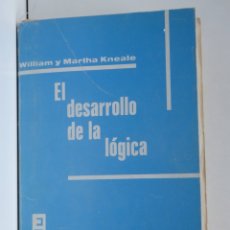Libros de segunda mano: EL DESARROLLO DE LA LÓGICA - W. Y M. KNEALE – TECNOS, ESTRUCTURA Y FUNCIÓN