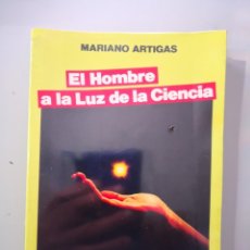 Libros de segunda mano: MARIANO ARTIGAS EL HOMBRE A LA LUZ DE LA CIENCIA. ENVÍO CERTIFICADO 6.99. Lote 178567296