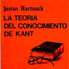 Libros de segunda mano: LA TEORÍA DEL CONOCIMIENTO DE KANT - JUSTUS HARTNACK. Lote 184239665