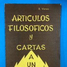 Libros de segunda mano: ARTICULOS FILOSOFICOS Y CARTAS A UN CAMPESINO - R. VEREA - 3ª EDICION 1973