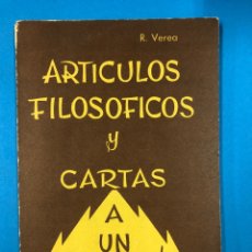 Libros de segunda mano: ARTICULOS FILOSOFICOS Y CARTAS A UN CAMPESINO - R. VEREA - 3ª EDICION 1973