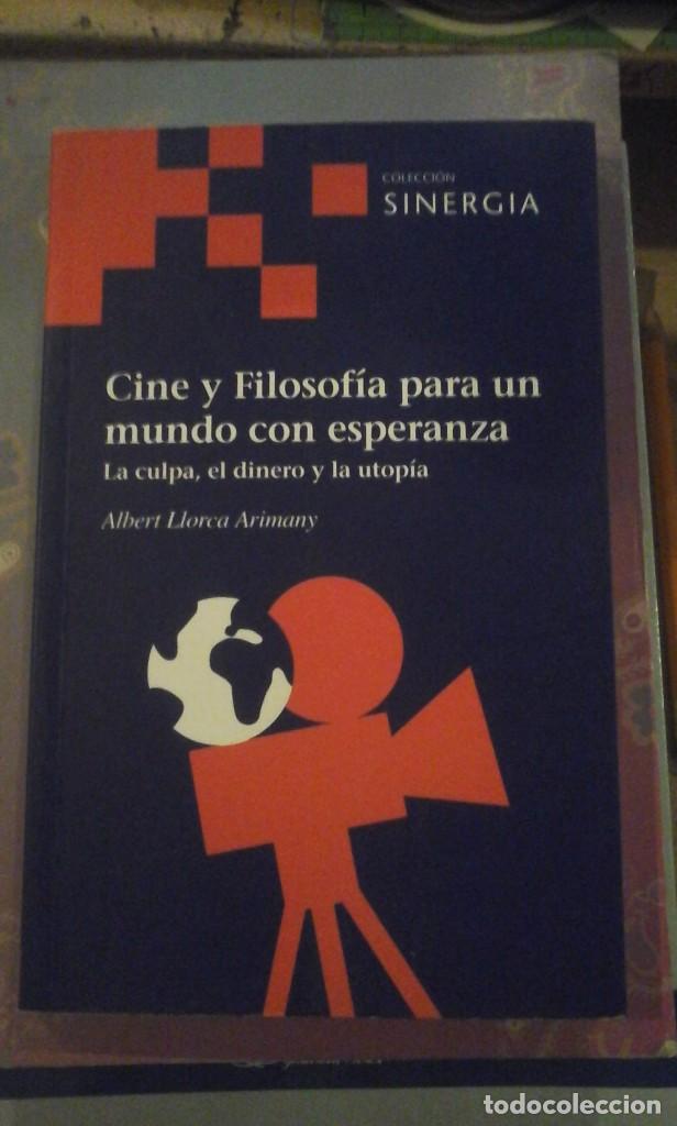 Libros de segunda mano: CINE Y FILOSOFIA PARA UN MUNDO CON ESPERANZA. La culpa, el dinero y la utop&iacute;a (Madrid, 2013)