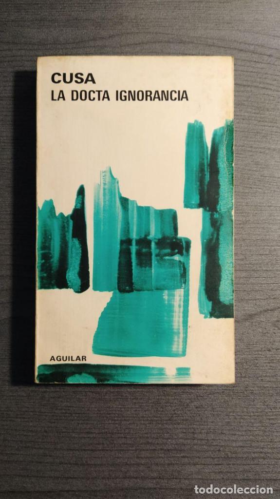 Libros de segunda mano: LA DOCTA IGNORANCIA  NICOLAS DE CUSA   AGUILAR - Foto 1