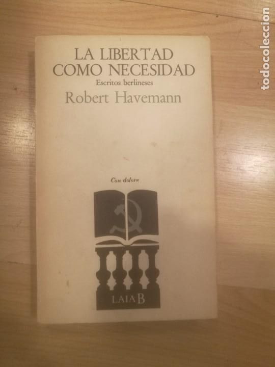 Libros de segunda mano: La libertad como necesidad. Robert Havemann - Foto 1