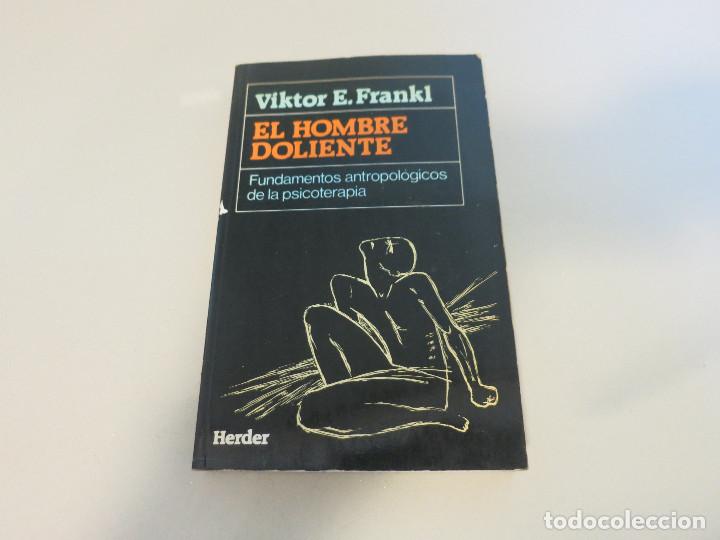 Libros de segunda mano: EL HOMBRE DOLIENTE - FRANKL, Viktor E.HERDER FUNDAMENTOS ANTROPOLOGICOS - Foto 1