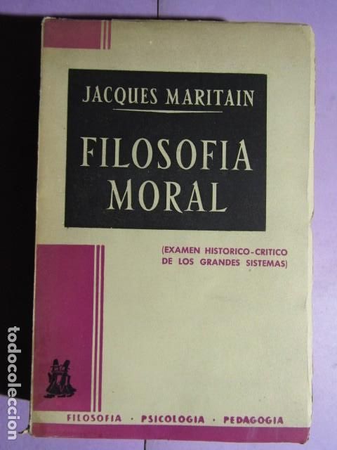 Libros de segunda mano: FILOSOF&Iacute;A MORAL; MARITAIN, Jacques - Foto 1