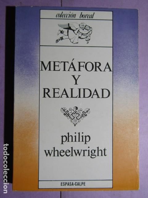 Libros de segunda mano: METAFORA Y REALIDAD;  PHILIP WHEELWRIGHT - Foto 1