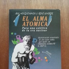 Libros de segunda mano: EL ALMA ATOMICA, PARA UNA ESTETICA DE LA ERA NUCLEAR, GUY HOCQUENGHEM, RENE SCHERER, GEDISA, 1987. Lote 197173408
