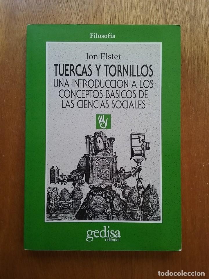 Gebrauchte B&uuml;cher: TUERCAS Y TORNILLOS, JON ELSTER, UNA INTRODUCCION A LOS CONCEPTOS BASICOS DE LAS CIENCIAS SOCIALES