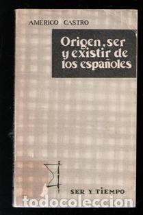Libros de segunda mano: Origen, ser y existir de los espa&ntilde;oles, Am&eacute;rico Castro - Foto 1