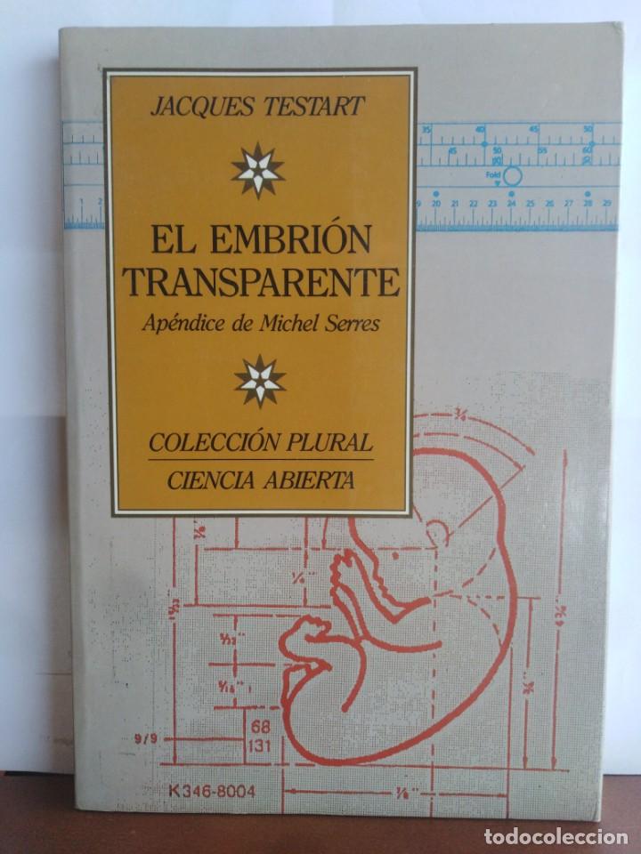 Libros de segunda mano: EL EMBRI&Oacute;N TRANSPARENTE - JACQUES TESTART - Foto 1