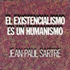 Libros de segunda mano: EL EXISTENCIALISMO ES UN HUMANISMO, JEAN-PAUL SARTRE