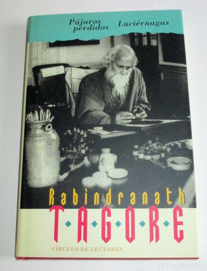 Libros de segunda mano: P&aacute;jaros Perdidos (Rabindranath Tagore) (C&iacute;rculo de Lectores) 2005. - Foto 1