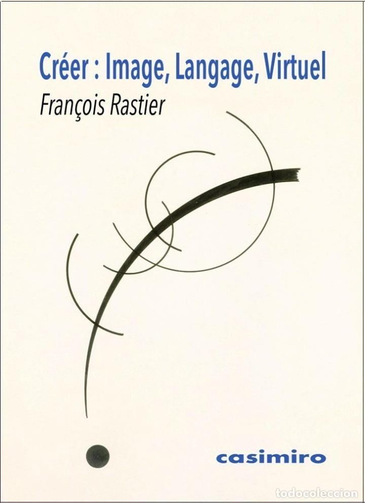 Libros de segunda mano: Fran&ccedil;ois Rastier - CR&Eacute;ER: IMAGE, LANGAGE, VIRTUEL - Foto 1