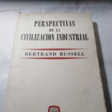 Libros de segunda mano: PERSPECTIVAS DE LA CIVILIZACION INDUSTRIAL, BERTRAND RUSSELL, 1959, AGUILAR. Lote 208150311