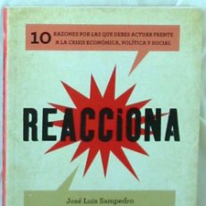 Libros de segunda mano: REACCIONA - 10 RAZONES POR LAS QUE DEBES ACTUAR FRENTE A LA CRISIS - SANTILLANA 2011 - VER INDICE