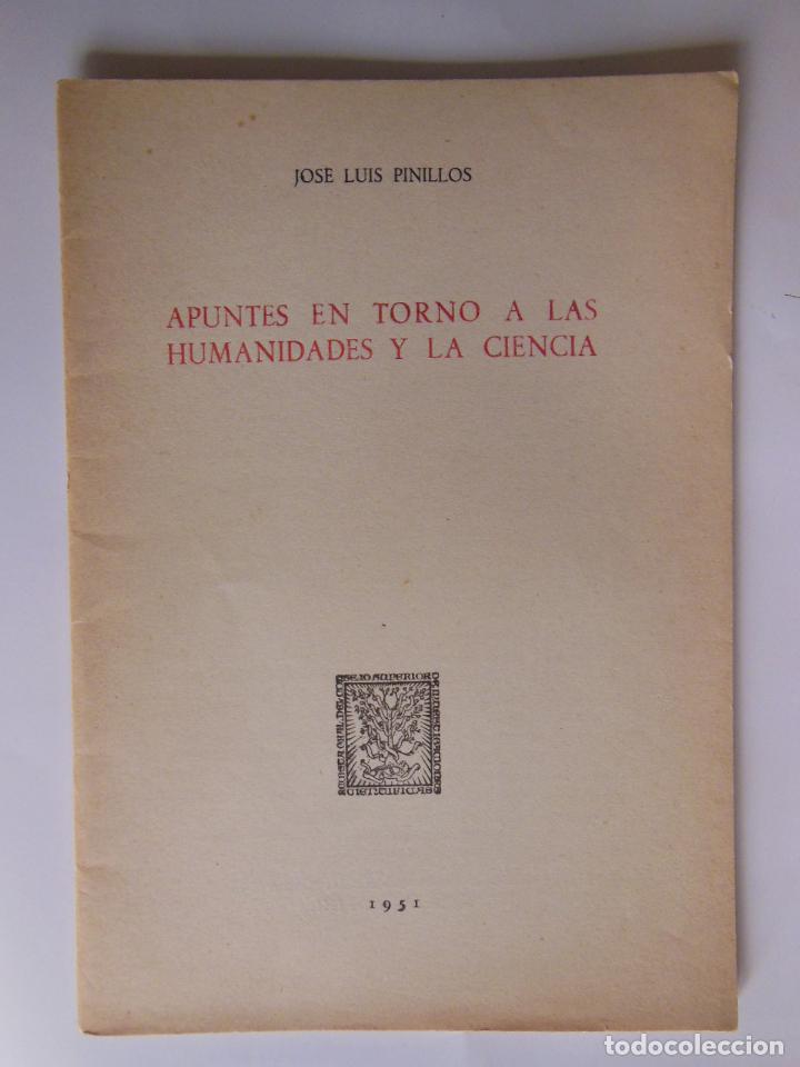 Libros de segunda mano: APUNTES EN TORNO A LAS HUMANIDADES Y LAS CIENCIAS. PINILLOS JOSE LUIS. 1951