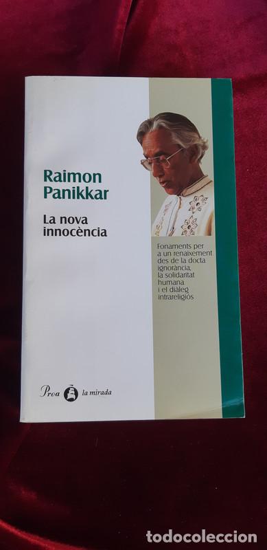 Libros de segunda mano: LA NOVA INNOC&Egrave;NCIA - Raimon Panikkar - Proa 1998 - Foto 1