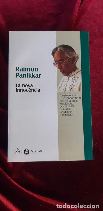 Libros de segunda mano: LA NOVA INNOC&Egrave;NCIA - Raimon Panikkar - Proa 1998 - Foto 1