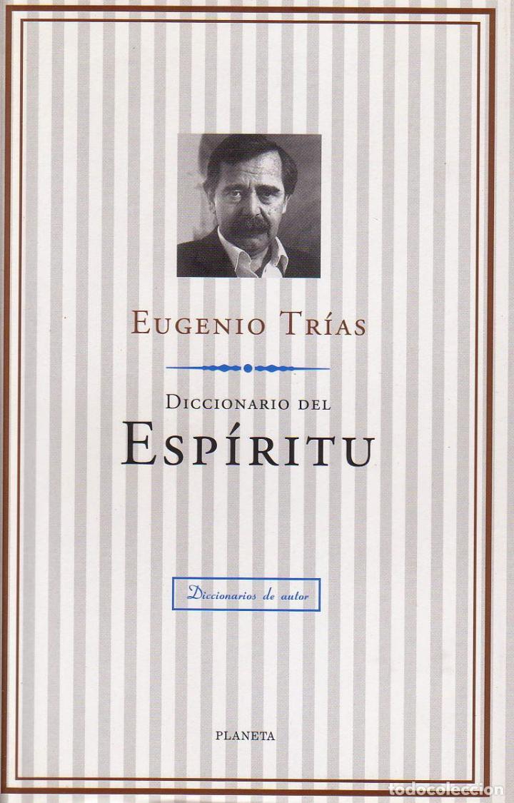 Libros de segunda mano: Diccionario del esp&iacute;ritu. Eugenio Tr&iacute;as - Foto 1
