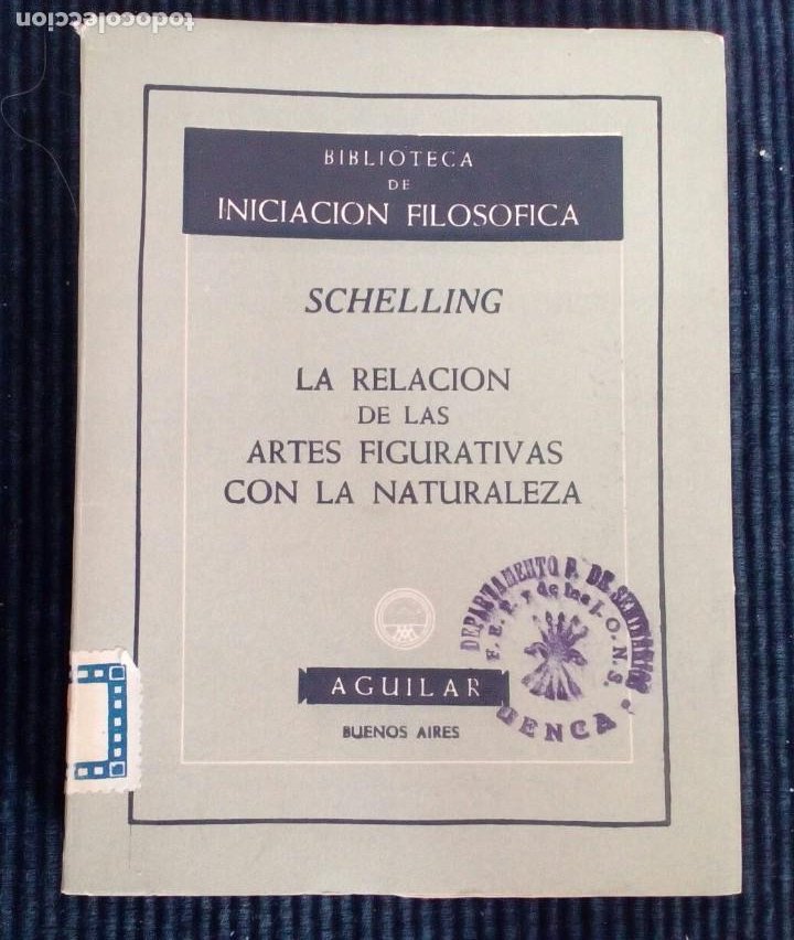 LA RELACION DE LAS ARTES FIGURATIVAS CON LA NATURALEZA. SCHELLING. AGUILAR 1954. BUENOS AIRES.