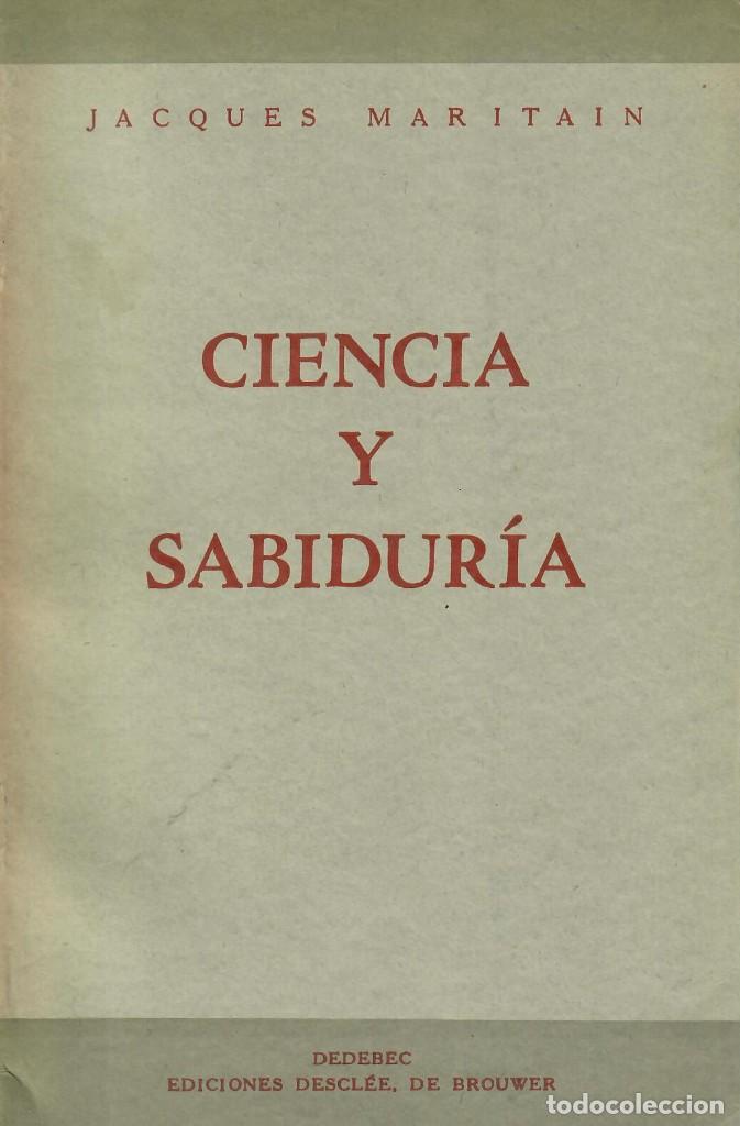 Libros de segunda mano: CIENCIA Y SABIDUR&Iacute;A / JACQUES MARITAIN - Foto 1