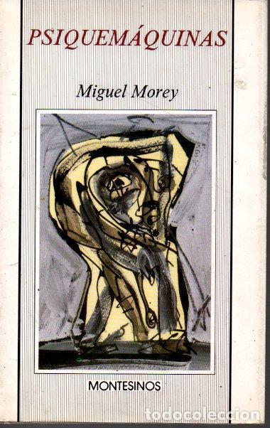 Libros de segunda mano: PSIQUEMAQUINAS. - MOREY, Miguel. - Foto 1