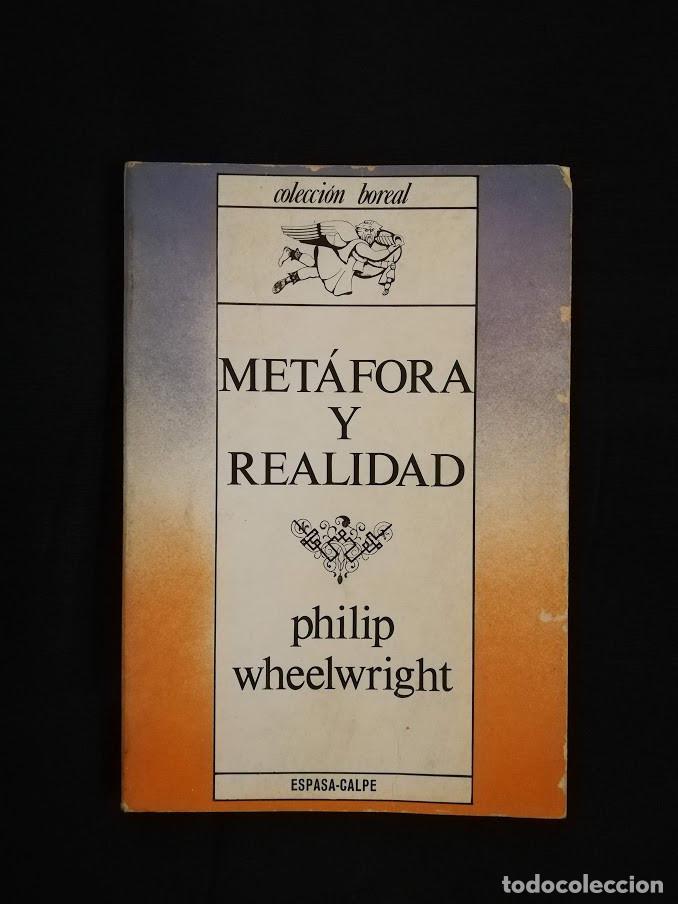 Libros de segunda mano: MET&Aacute;FORA Y REALIDAD - PHILIP WHEELWRIGHT - Foto 1