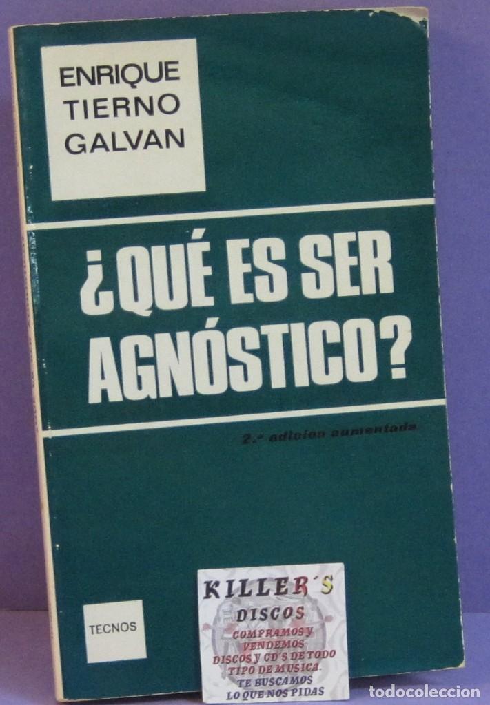 Libros de segunda mano: &iquest;Qu&eacute; es ser agn&oacute;stico? - Enrique Tierno Galv&aacute;n - Foto 1