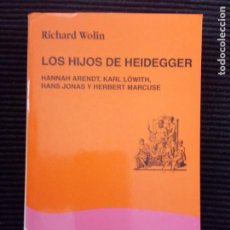 Libros de segunda mano: LOS HIJOS DE HEIDEGGER. RICHARD WOLIN. CATEDRA 2003. PRIMERA EDICION.. Lote 223148581