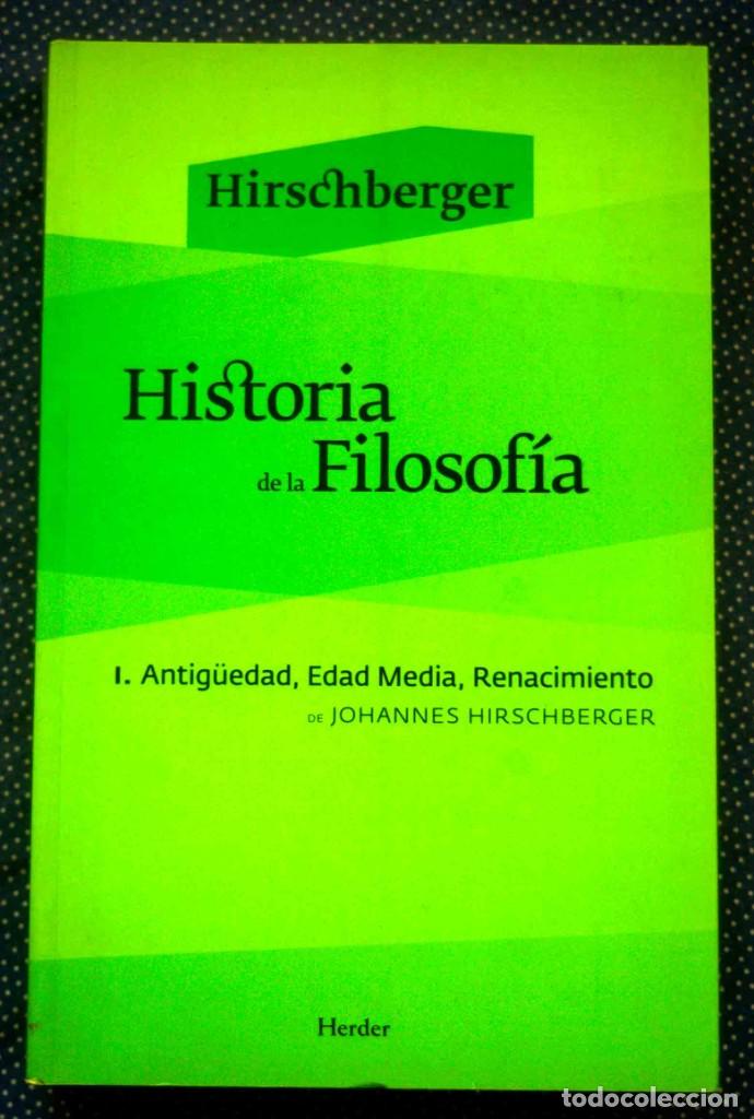 Libros de segunda mano: HISTORIA DE LA FILOSOFIA I. ANTIG&Uuml;EDAD, EDAD MEDIA, RENACIMIENTO (2&ordf; ED.)-JOHANNES HIRSCHBERGER