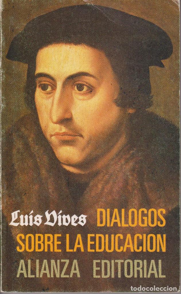 Libros de segunda mano: Di&aacute;logos sobre la educaci&oacute;n - Luis Vives - Foto 1