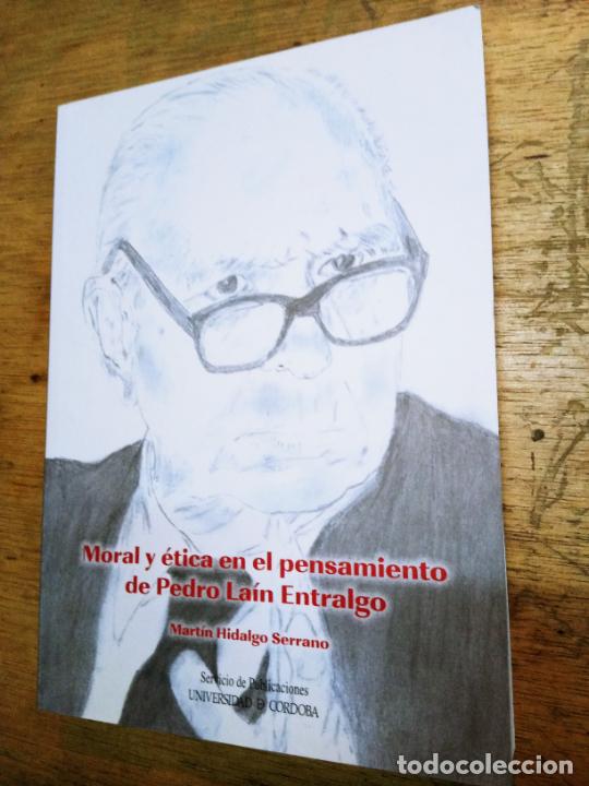 Livres d'occasion: Mart&iacute;n Hidalgo Serrano: Moral y &eacute;tica en el pensamiento de Pedro La&iacute;n Entralgo