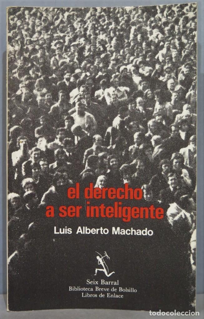Libros de segunda mano: EL DERECHO A SER INTELIGENTE. Machado - Foto 1