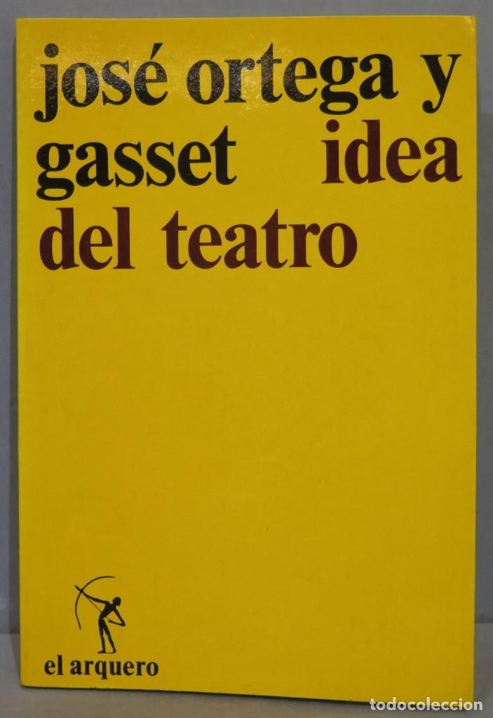 Libros de segunda mano: IDEA DEL TEATRO. JOS&Eacute; ORTEGA Y GASSET - Foto 1