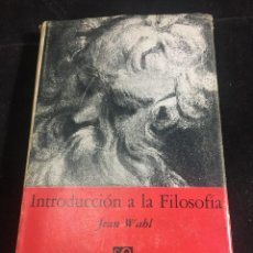 Libros de segunda mano: INTRODUCCION A LA FILOSOFIA. JEAN WAHL. BREVIARIOS DEL FONDO DE CULTURA ECONOMICA 1950 1ª EDICION.. Lote 245052480