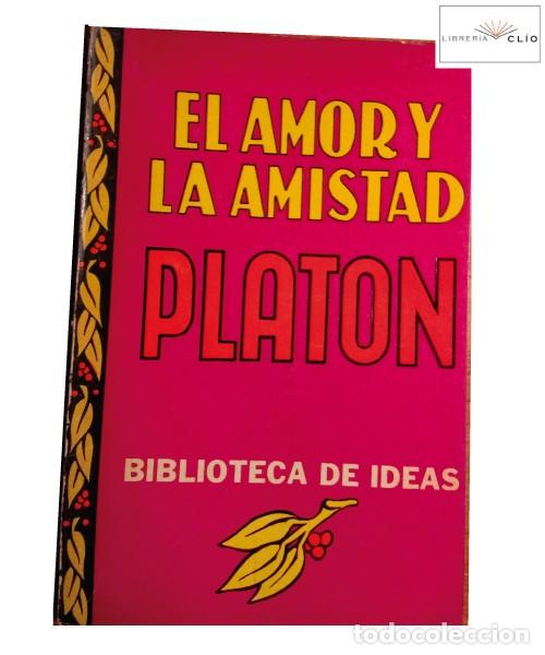Libros de segunda mano: EL AMOR Y LA AMISTAD. Plat&oacute;n - Foto 1