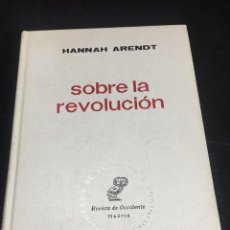 Libros de segunda mano: SOBRE LA REVOLUCIÓN. HANNAH ARENDT. REVISTA DE OCCIDENTE 1967 CARTONÉ.. Lote 246274535