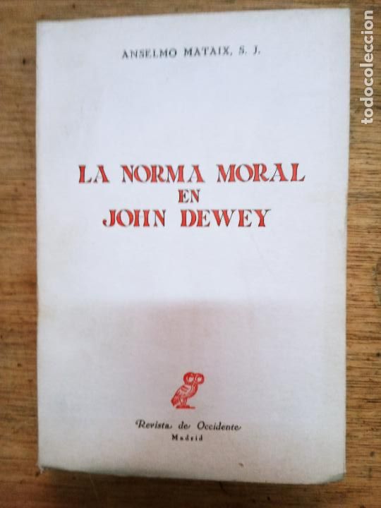 Libros de segunda mano: Anselmo Mataix: La norma moral en John Dewey - Foto 1
