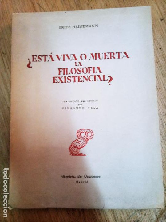 Gebrauchte B&uuml;cher: Fritz Heinemann: &iquest;Est&aacute; viva o muerta la filosof&iacute;a existencial?