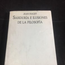 Libros de segunda mano: SABIDURIA E ILUSIONES DE LA FILOSOFIA. JEAN PIAGET. EDITORIAL NEXOS 1988. Lote 251169720