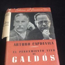 Libros de segunda mano: EL PENSAMIENTO VIVO DE GALDÓS. ARTURO CAPDEVILA. 1944, EDITORIAL LOSADA BUENOS AIRES.. Lote 254388970