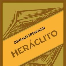 Libros de segunda mano: HERÁCLITO. OSWALD SPENGLER.- NUEVO. Lote 293681888