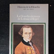 Libros de segunda mano: LA FILOSOFIA ALEMANA DE LEIBNIZ A HEGEL. HISTORIA DE LA FILOSOFIA, VOLUMEN VII.. Lote 259895150
