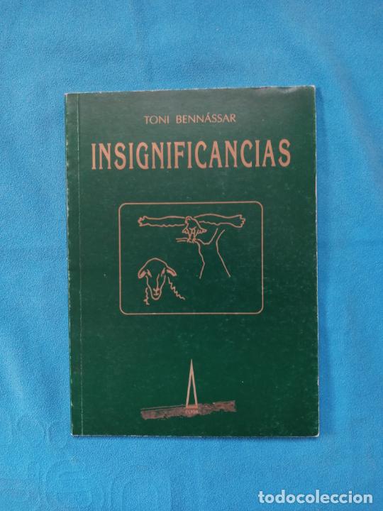 Libros de segunda mano: Insignificancias - Toni Benn&aacute;ssar - Foto 1