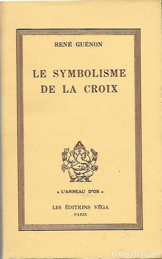 Libros de segunda mano: Le symbolisme de la croix, de Ren&eacute; Gu&eacute;non. - Foto 1